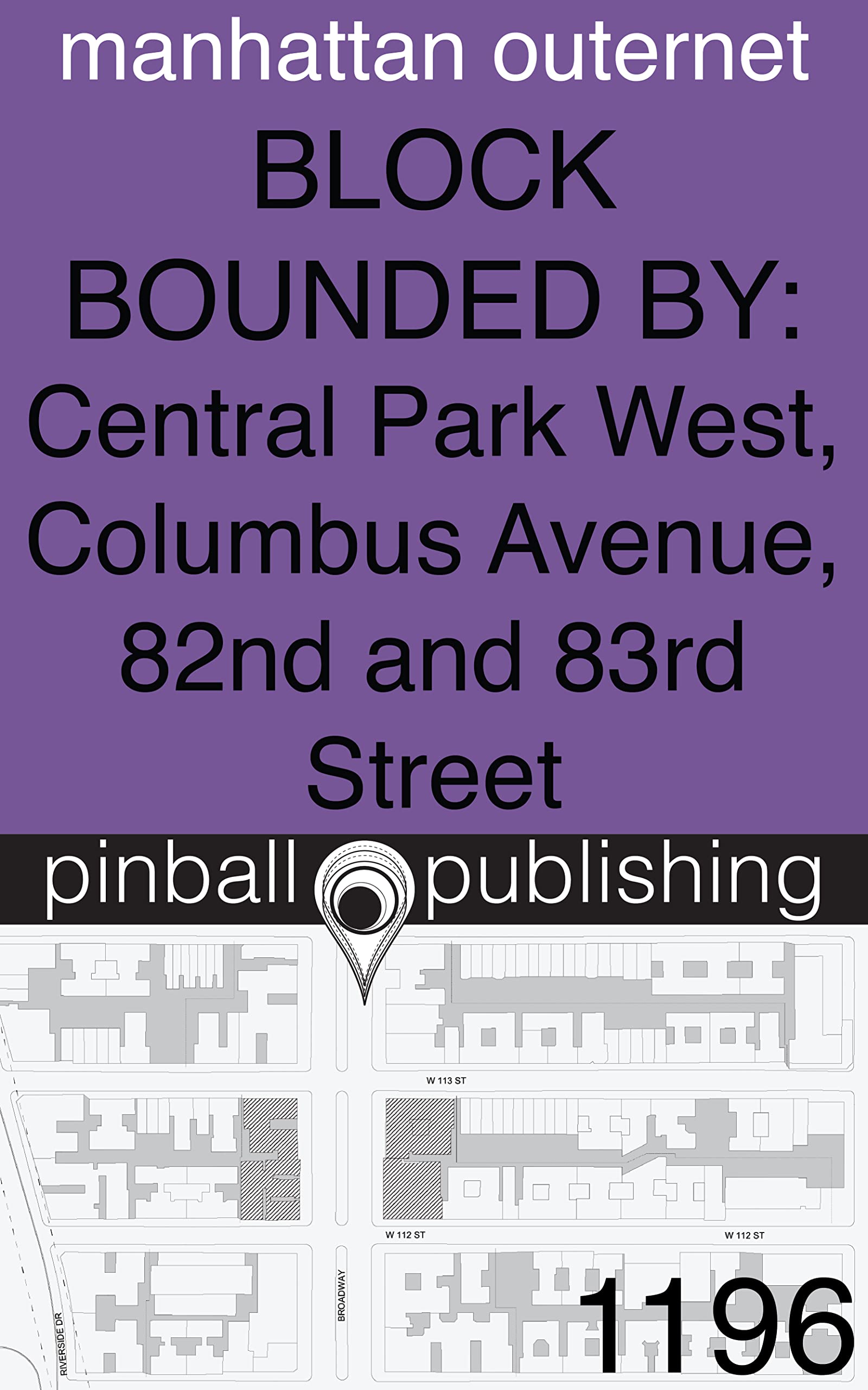 Central Park West Bound Redacted Report: Manhattan Outernet (Blocks Book 3)